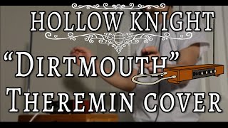 'Hollow Knight' OST theremin cover - Dirtmouth