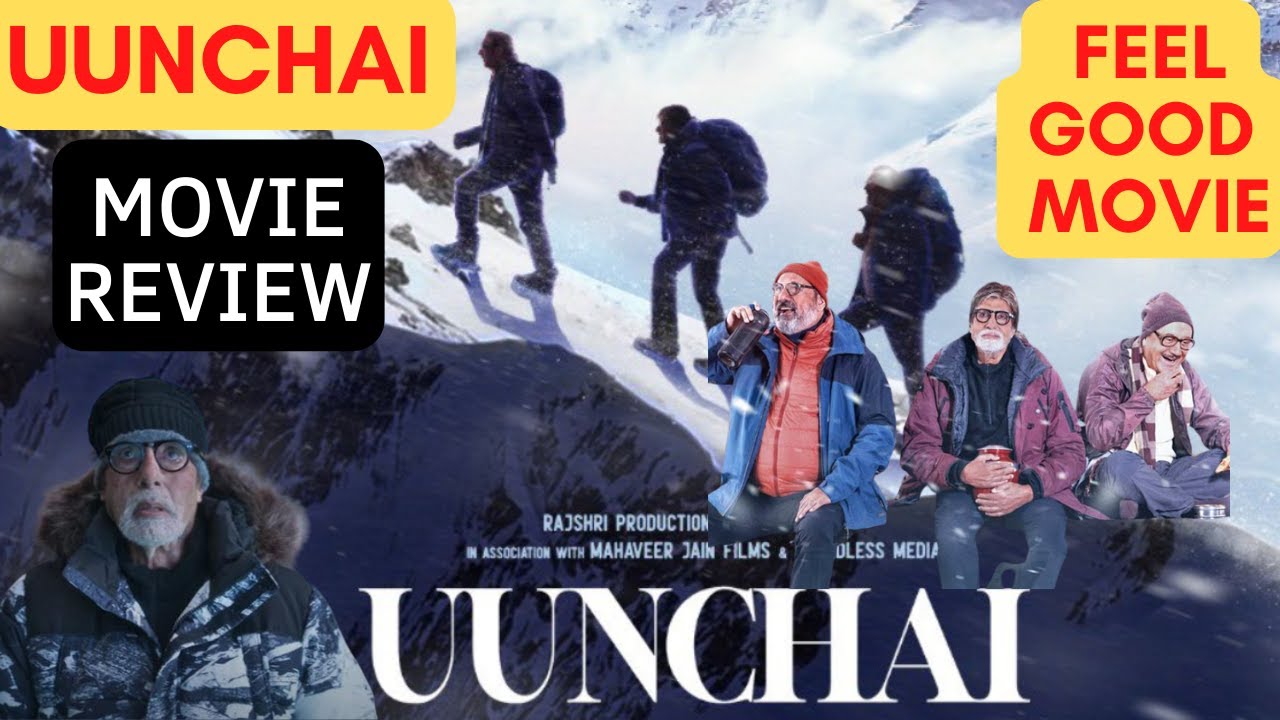 Uunchai Movie Review Amitabh Anupam Kher Boman Irani Parineeti