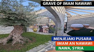 [EPISODE 07] MENJEJAKI PUSARA MAKAM  THE GRAVE OF  IMAM AN NAWAWI, NAWA SYRIA