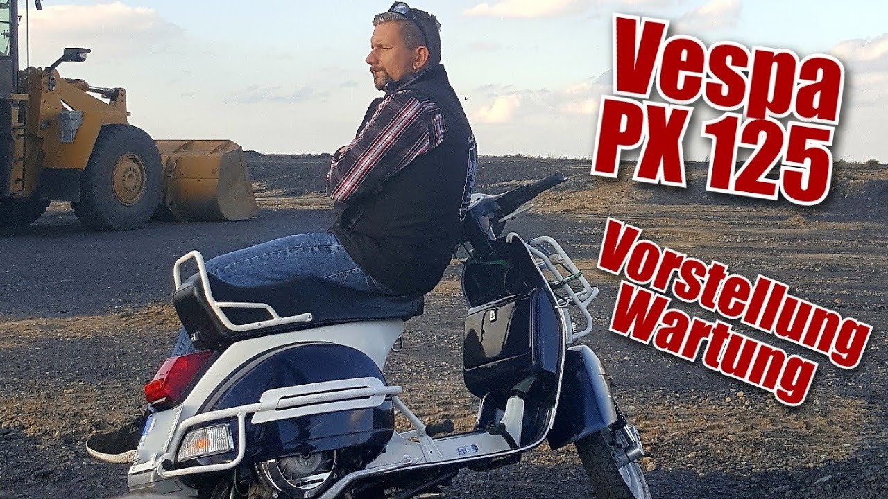 Vespa PX 125 Vorstellung Wartung zum Saisonstart - YouTube