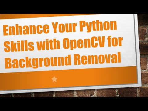 Enhance Your Python Skills with OpenCV for Background Removal