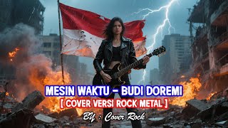 Download Lagu Mesin Waktu – Budi Doremi | Versi Rock 2025 ⚡🎸 | AI Cover By Cover Rock MP3