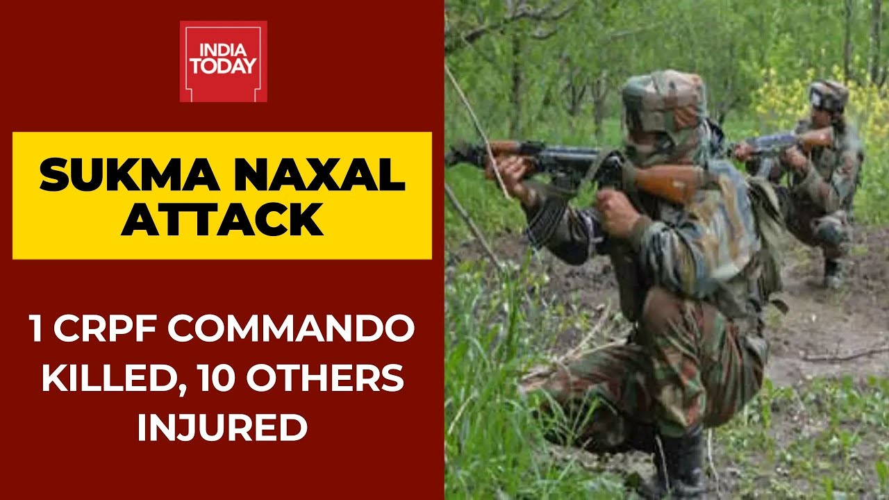Sukma Naxal Attack: 1 CRPF Commando Killed, 10 Injured In IED Blast In ...