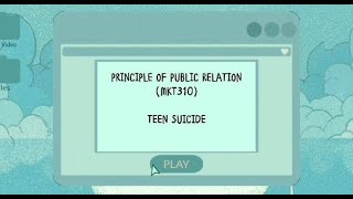 MKT310 GROUP PRESENTATION: TEEN SUICIDE
