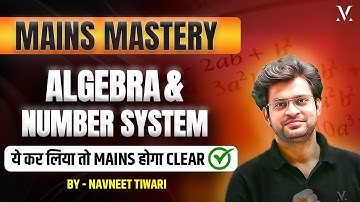 Algebra And Number System | Mains Mastery series | Viral Maths By Navneet Tiwari