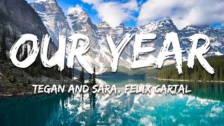 Tegan and Sara, Lights - Our Year (Lyrics) feat. Felix Cartal