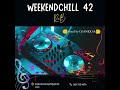 Dj anex saweekendchill 42  rnb