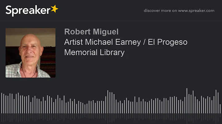 Artist Michael Earney / El Progeso Memorial Library
