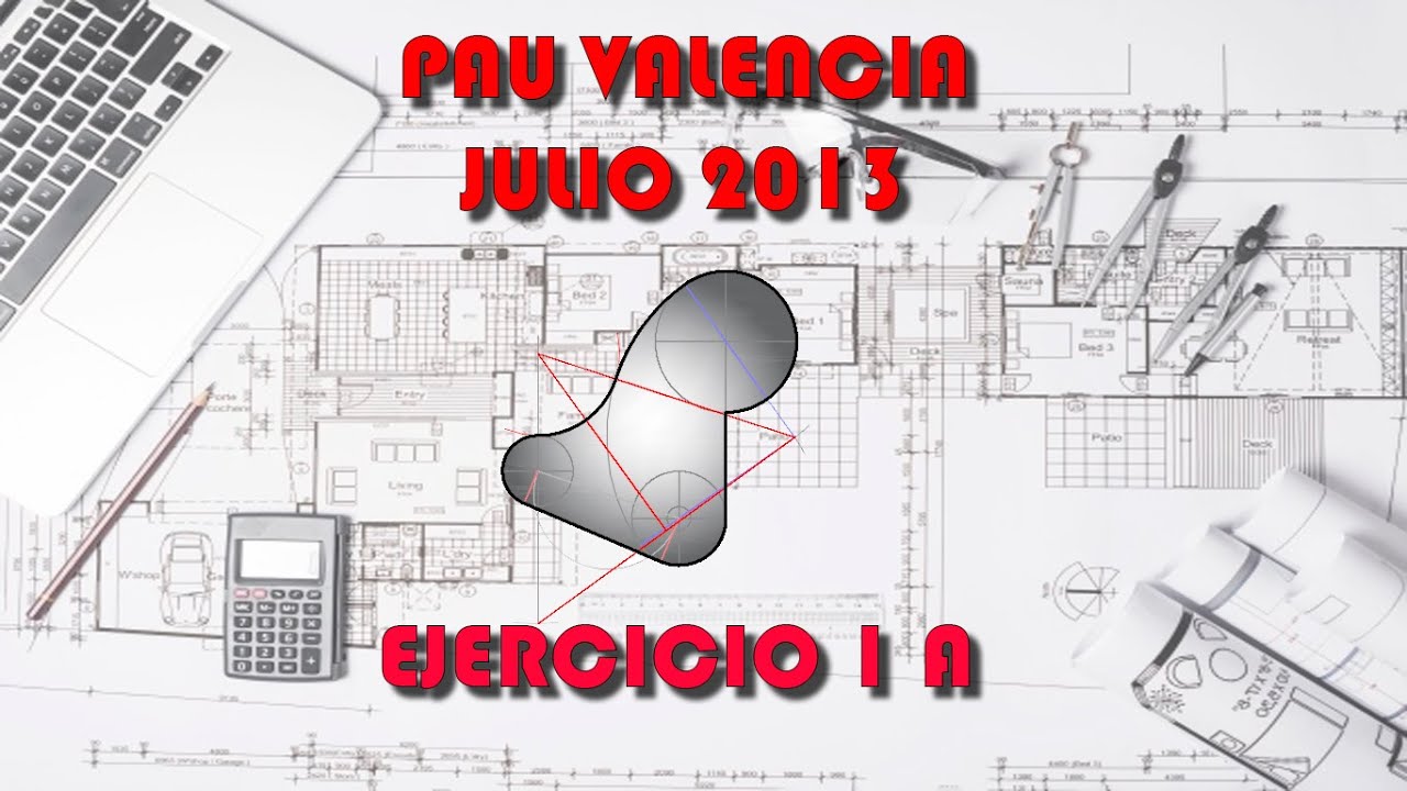 PAU 2013 Valencia Julio 1A