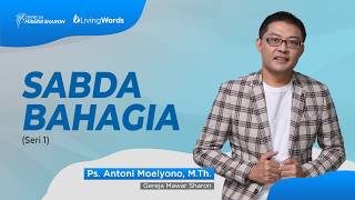 Sabda Bahagia (Seri 1)  - Living Words Gereja Mawar Sharon