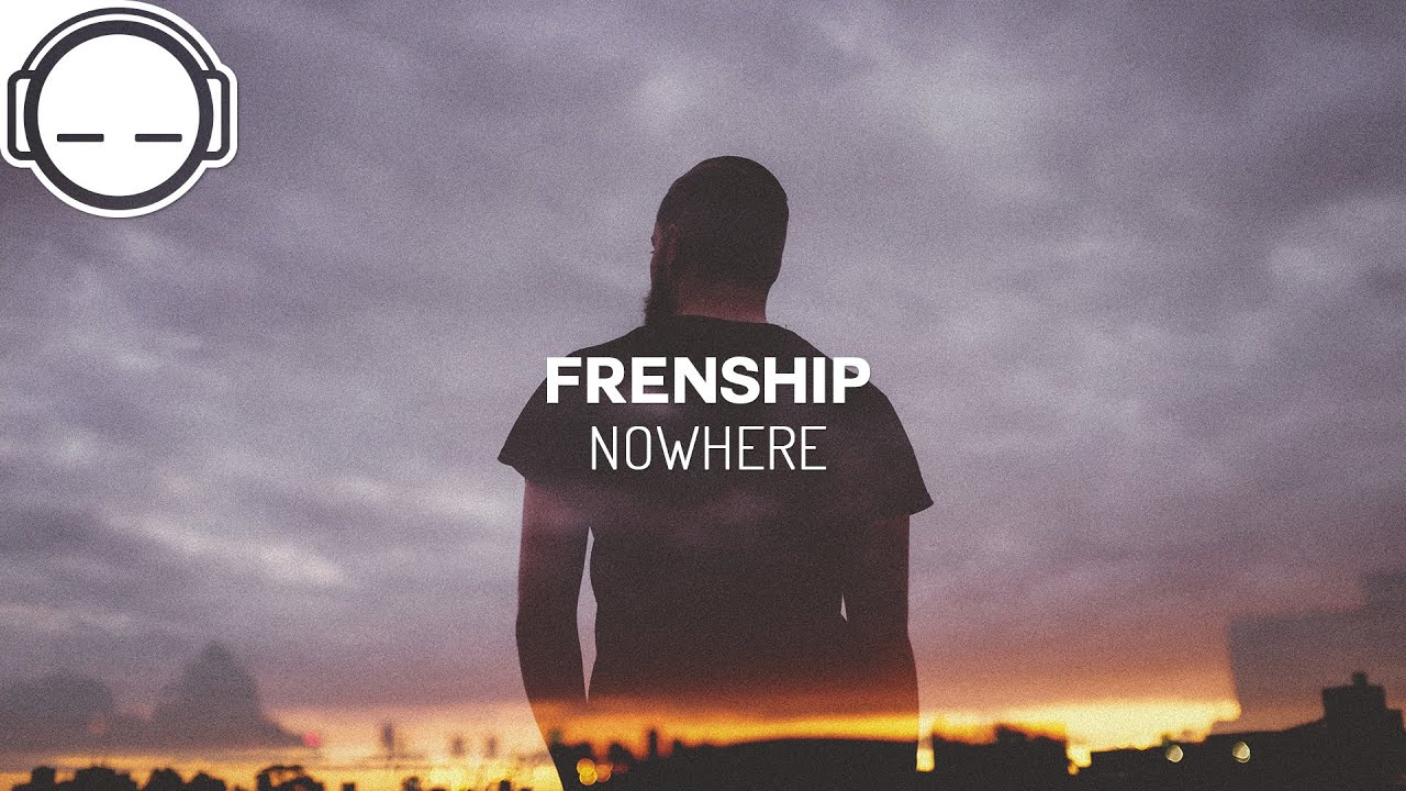 frenship nowhere youtube frenship nowhere youtube