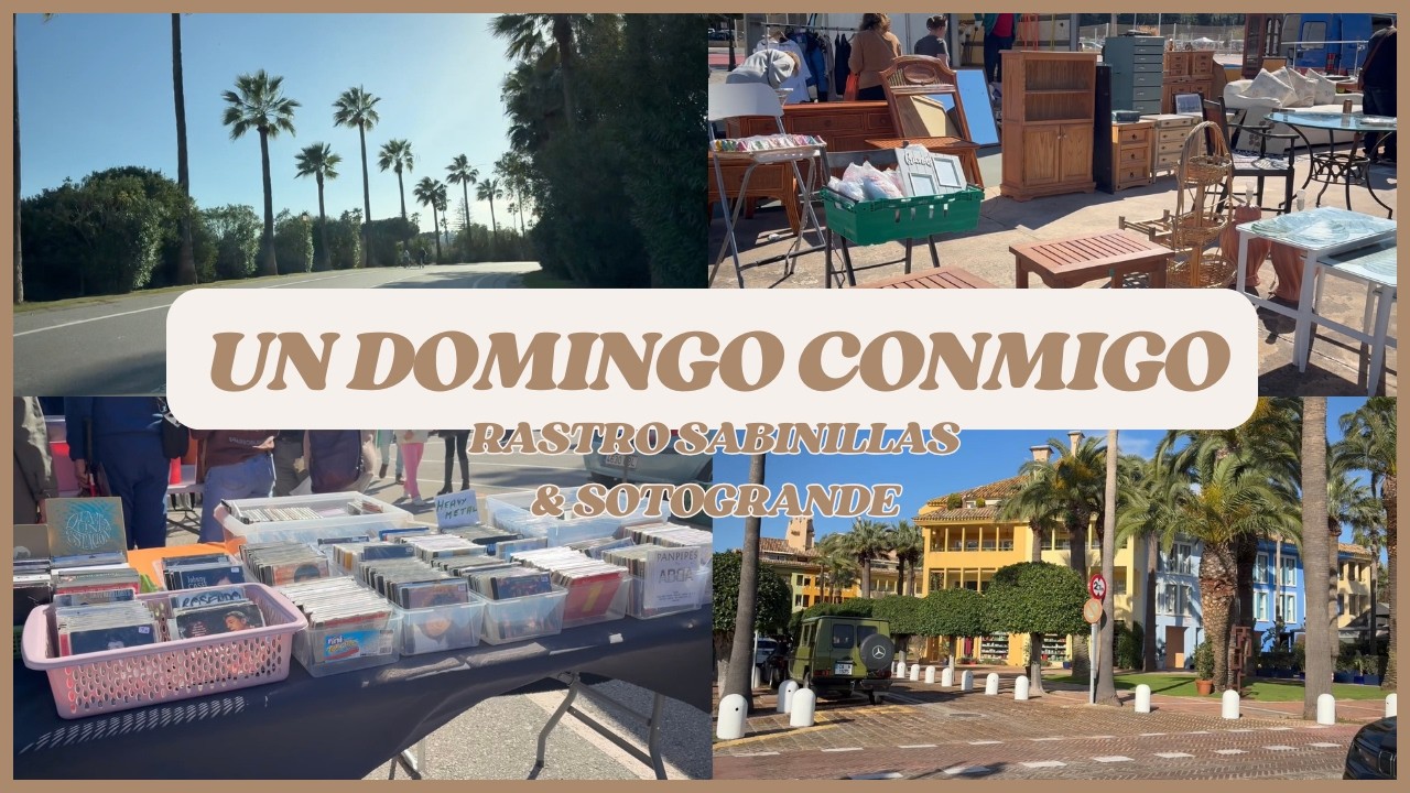 Un DOMINGO conmigo 🤍 Rastro de Sabinillas y paseo por SOTOGRANDE ✨