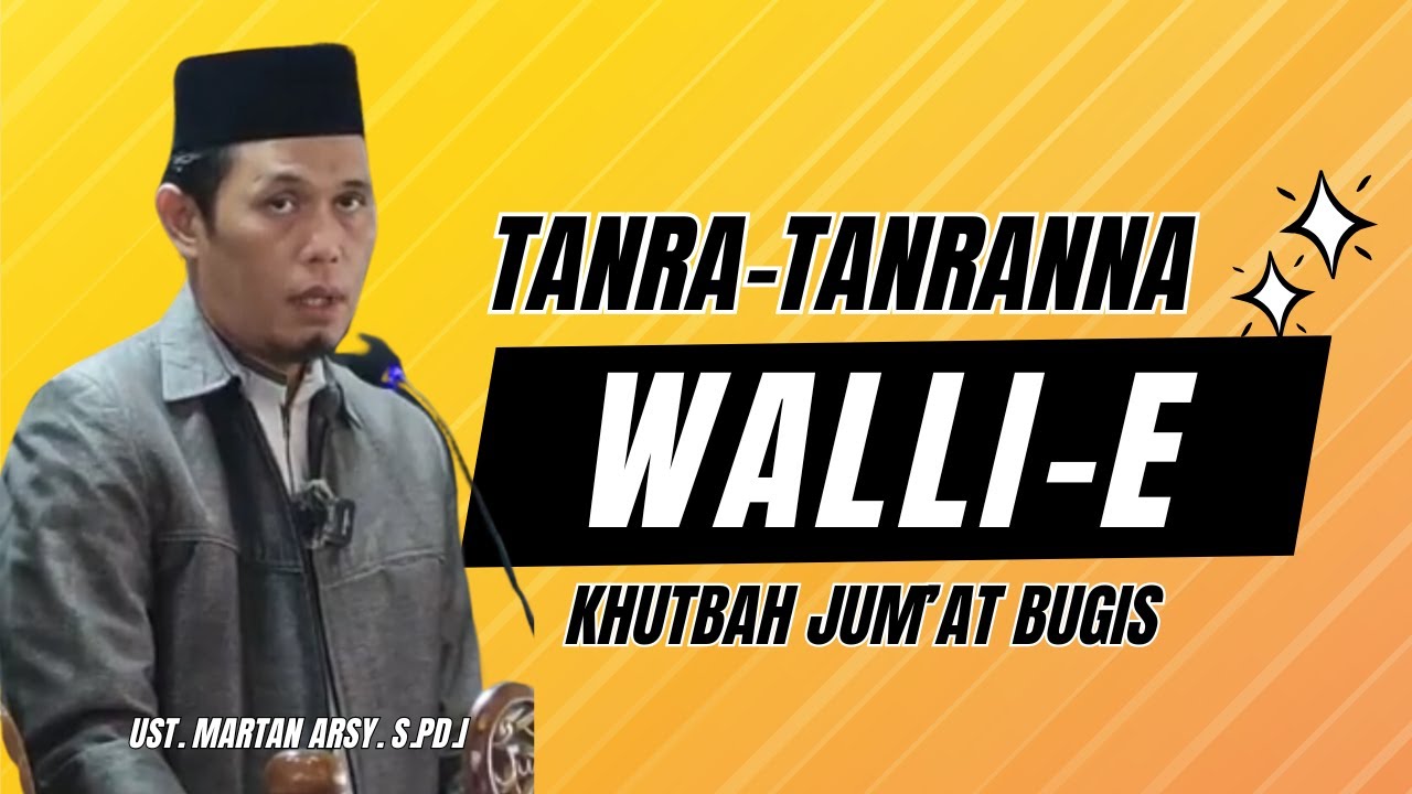 TANRA-TANRANNA WALLIE (TANDA SEORANG WALI) | Ust. MARTAN ARSY | CERAMAH AGAMA | KHUTBAH JUMAT BUGIS