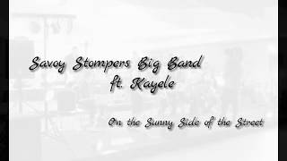 On the Sunny Side of the Street - Savoy Stompers ft. Kayele