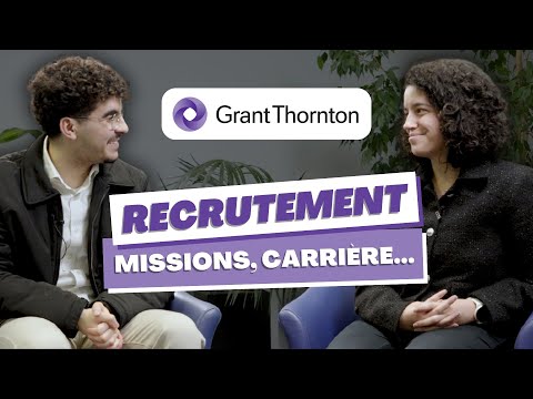 Grant Thornton : recrutement, missions, carrière… Interview avec une Auditrice Senior !