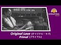 ORIGINAL LOVE - Primal (オリジナル・ラブ - プライマル)