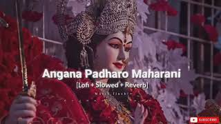 Angana padharo maharani || Manish Agrawa moni || slow+rofi+reverb || #video #anganapadharomaharani  screenshot 5
