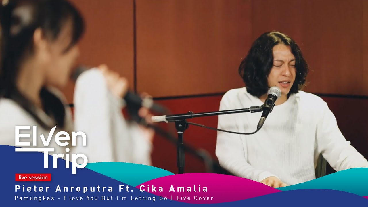 I Love You But I'm Letting Go - Pamungkas ( Live Cover by Pieter Anroputra & Cika Amalia )