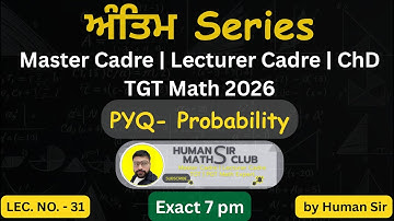 PYQs of PROBABILITY  Grad. Part Master Cadre & Lecturer Cadre Math| 31| ਅੰਤਿਮ Series By Human Sir
