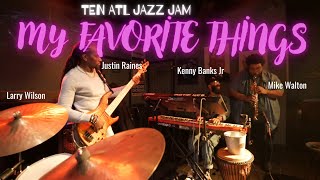 “MY FAVORITE THINGS“ (featuring Mike Walton) Justin Raines, Larry Wilson, Kenny Banks Jr.