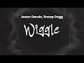 Jason Derulo Wiggle Feat Snoop Dogg Lyrics