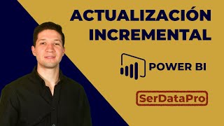 Actualización Incremental en Power BI - Incremental Refresh