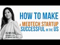 How to make a medtech startup successful in the us