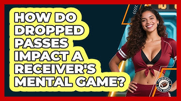 How Do Dropped Passes Impact A Receiver