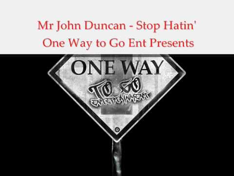 Mr John Duncan – Stop Hatin' (audio) – Drake track (Get  Over It)