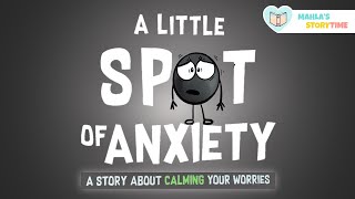 📚 A LITTLE SPOT OF ANXIETY - Kids Books Read Aloud