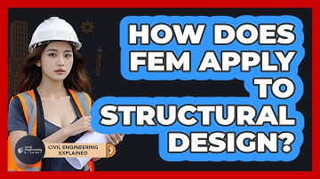 How Does FEM Apply To Structural Design?