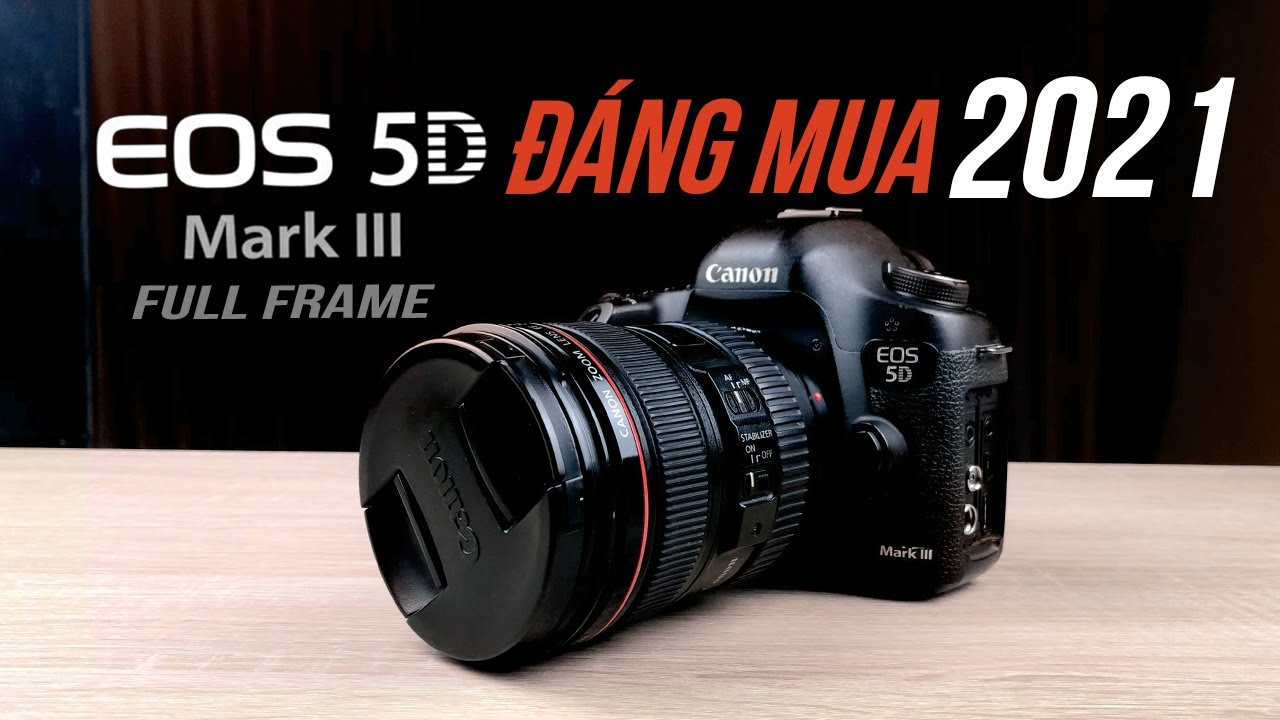 Bất Ngờ khi Canon 5D mark III được săn đón vào năm... - youtube