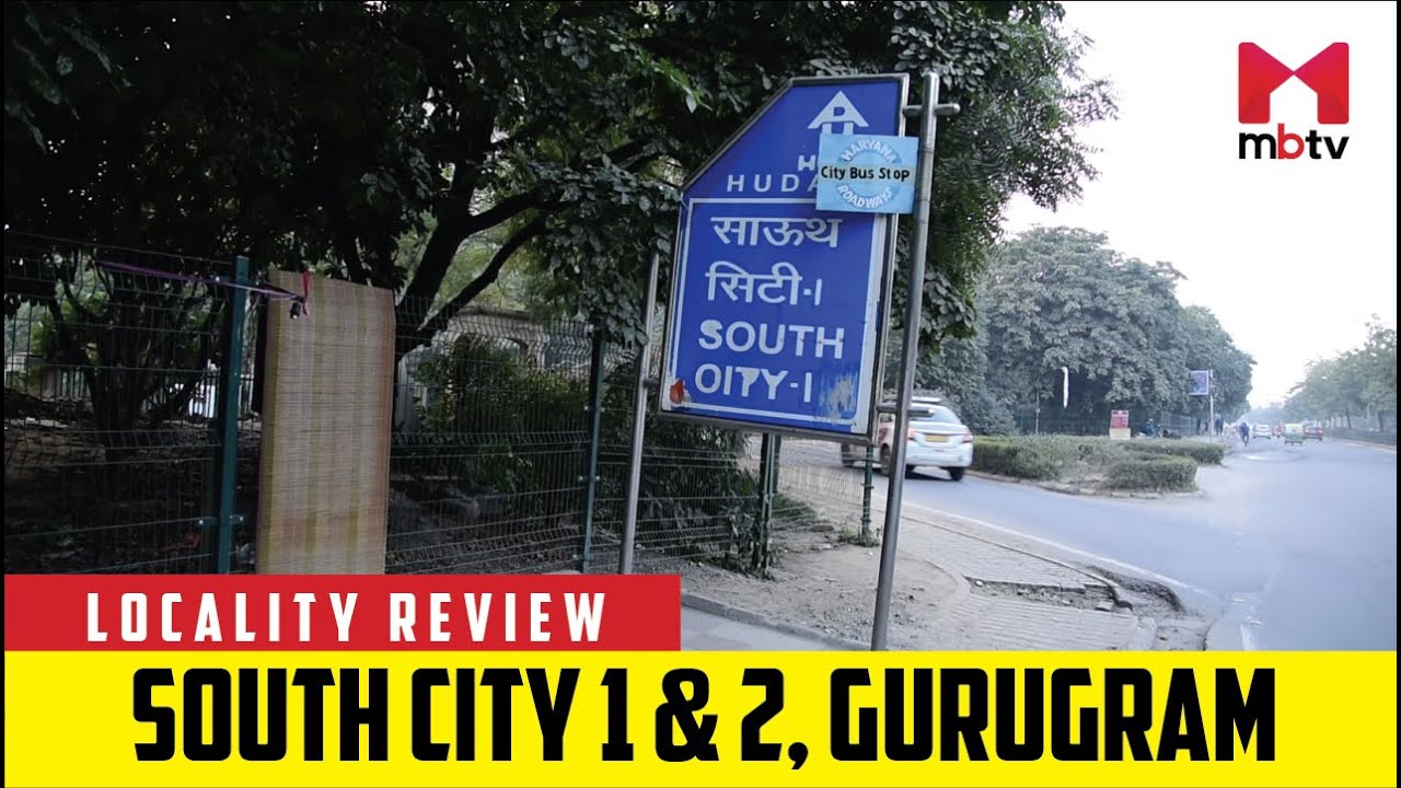 Locality Review South City 1 & 2, Gurugram YouTube