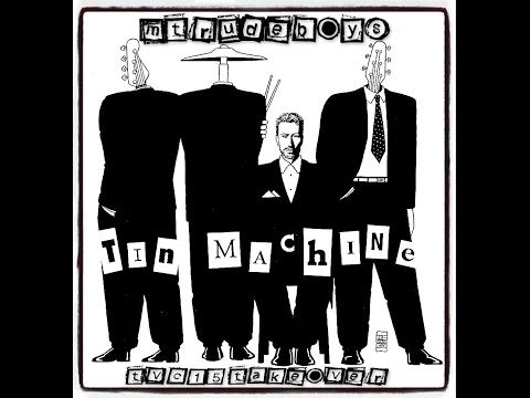 TIN MACHINE ~ IT'S TOUGH