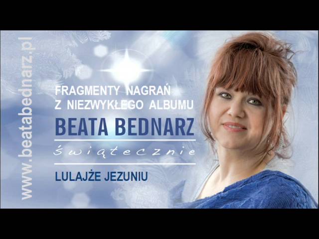 Beata Bednarz - Lulajze jezuniu