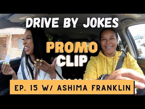 Drive By Jokes: Promo Clip Ep. 15 w/ Ashima Franklin