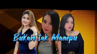 Bukan tak Mampu ~ Dhila Novita ~ OWB Audio