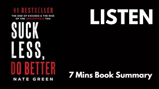 Suck Less, Do Better: The End of Excuses & the Rise of the Unstoppable You book summary