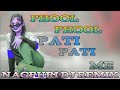 Phool phool pahiti pathi me re salem no voice tag chand uraow mixing nagpuri song dj remix