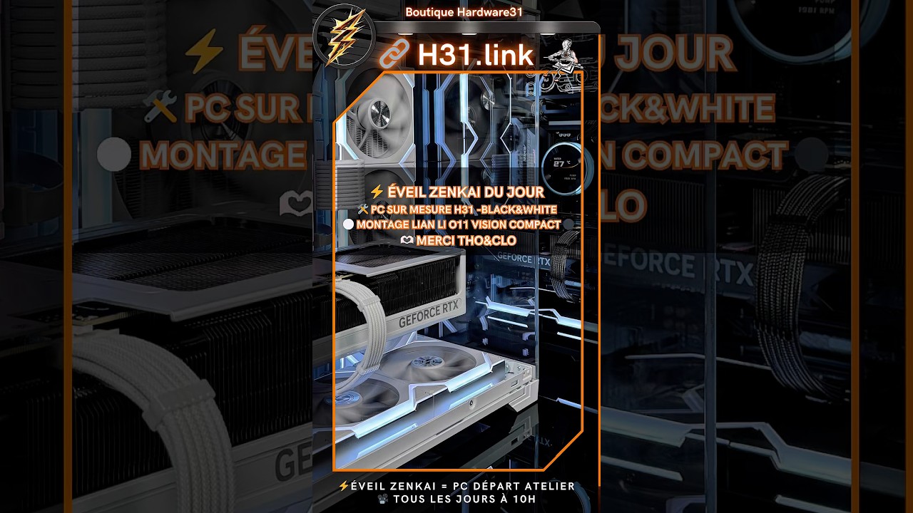 Montages LIAN LI O11 Vision Compact 🎮 PC sur mesure H31 🛠 