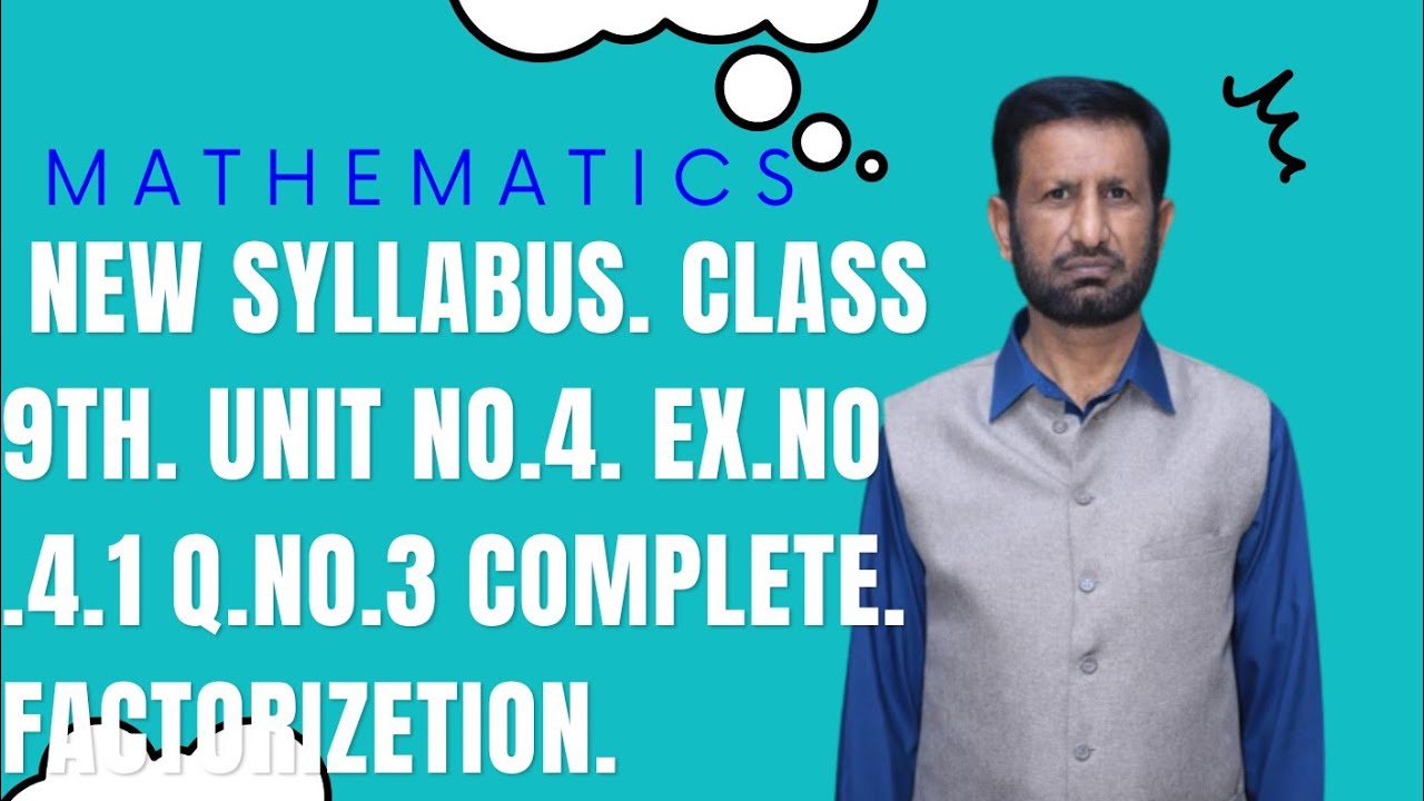 Maths 9th Class. Unit no.4. Q.no.3. Factorization of quadratic expressions.