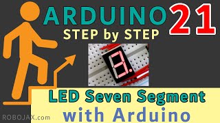 Lesson 21: Seven Segment Display with Arduino | Step by Step Arduino Course