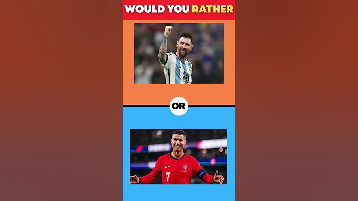 Would you Rather - Messi or Ronaldo ⚽