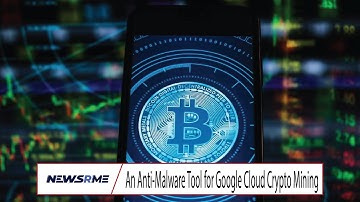 An Anti-Malware Tool for Google Cloud Crypto Mining| Singapore News| NewsRme