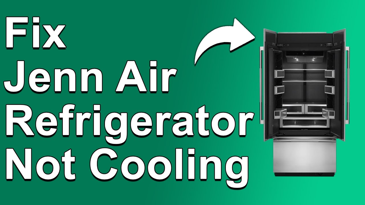 How To Fix JennAir Refrigerator Not Cooling (What To Do When JennAir