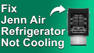 How To Fix JennAir Refrigerator Not Cooling (What To Do When JennAir Refrigerator Not Cooling?)