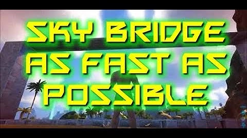 SkyBridge as fast as possible