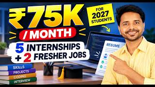 5 Internships + 2 Fresher Jobs for 2027 | ₹75K/Month