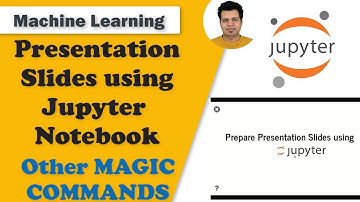 Create Slideshow of Jupyter Notebook with just 1 Click | Jupyter Magic Commands