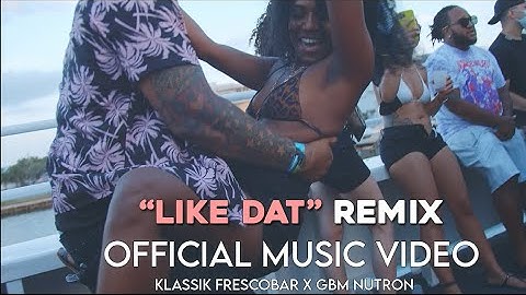 Thumbnail of Klassik Frescobar x GBM Nutron - Like Dat Remix [VIDEO] (Soca Carnival Jouvert 2021)